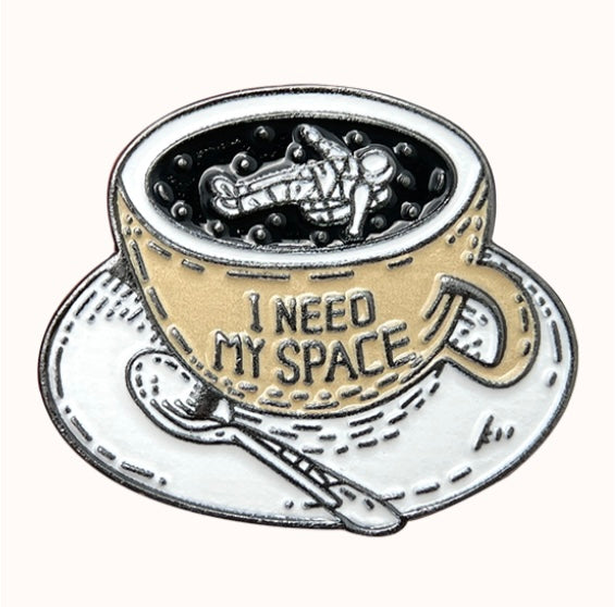 I need space